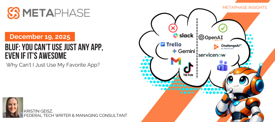 BLUF: You Can’t Use Just Any App, Even If It’s Awesome